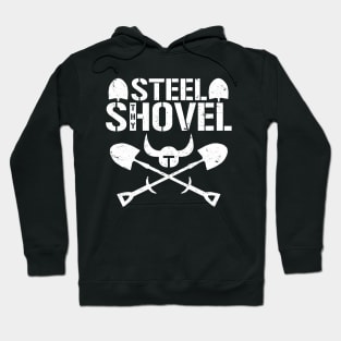 Steel Thy Shovel - C&D Hoodie